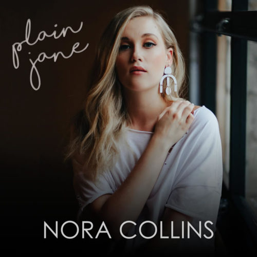 Nora Collins Release New Single, “Plain Jane,” With Vince Gill on Background Vocals