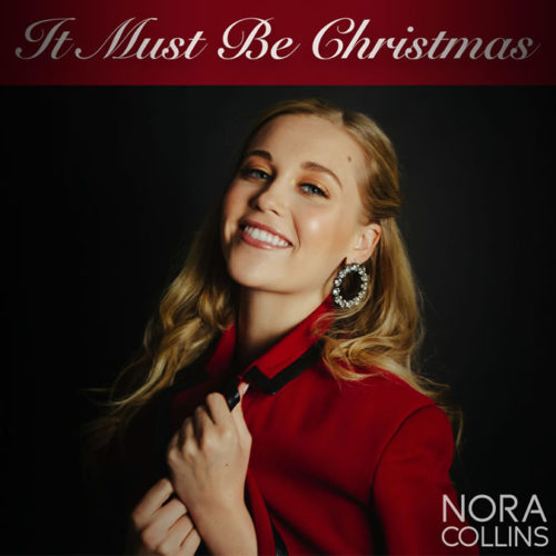 Nora Collins Releases Holiday EP, It Must Be Christmas
