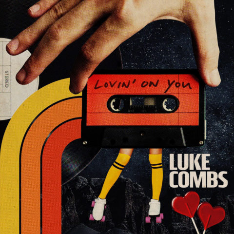 Lovin’ On You – Luke Combs